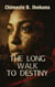 The Long Walk To Destiny