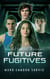 Future Fugitives - Endless Tempest, #0