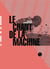 Le Chant de la Machine
