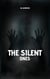 The Silent Ones