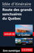 Id?e d'itin?raire - Route des grands sanctuaires du Qu?bec
