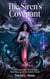 The Siren's Covenant: A Dark Fantasy Novel of Ocean Magic, Blood Bonds, and the War Between Worlds - The Covenant Keeper Saga, #1