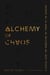 Alchemy of Chaos - A Radical Guide for Harnessing the Power of the Unknown
