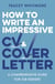 How to Write an Impressive CV and Cover Letter - A Comprehensive Guide for Jobseekers