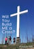 Will You Build Me a Cross?