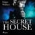 The Secret House