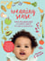 Weaning Sense - A baby-led feeding guide from 4 months onwards