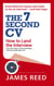 The 7 Second CV - How to Land the Interview