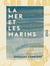 La Mer et les Marins - Scènes maritimes