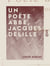 Un poète abbé, Jacques Delille - 1738-1813