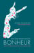 Petit guide pratique pour le bonheur - Ce que j’ai appris au Bhoutan sur la vie, l’amour et l’éveil