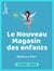 Le Nouveau Magasin des enfants - Histoire d'un casse-noisette - Les Fées de la mer