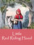 Little Red Riding Hood - based on the Fairy Tale by the Brothers Grimm