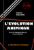 L'Evolution Animique : Essai de psychologie physiologique suivant le spiritisme [édition intégrale revue et mise à jour] - Essais de psychologie physiologique suivant le spiritisme (édition intégrale)