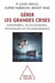 Gérer les grandes crises - sanitaires, écologiques, politiques et économiques