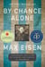 By Chance Alone - A Remarkable True Story of Courage and Survival at Auschwitz