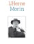 Cahier de L'Herne N°114 : Edgar Morin