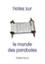 Notes sur le monde des paraboles