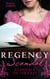Regency Scandal: Scandals Of The Past - Ruined by the Reckless Viscount / The Dissolute Duke