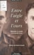 Entre l'aigle et l'ours - Mémoires de guerre d'un Malgré-nous