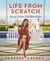 Life from Scratch - Family Traditions That Start with You