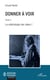 Donner à voir - Tome 3 - La sotériologie des <em>Ideen I</em>
