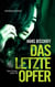 Das letzte Opfer - Peter Försters dritter Fall