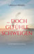 ... doch Gefühle schweigen - Ein historisches Schicksal