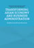Transforming Asian Economy and Business Administration - Excellence and Human Resources