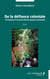 De la défiance coloniale - - Essai