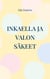 Inkaella ja valon säkeet - Fantasiaromaani unen ja valveen tasoilta
