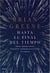 Hasta el final del tiempo - Mente, materia y nuestra búsqueda de significado en un universo en evolución