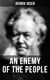 AN ENEMY OF THE PEOPLE - A play in five acts