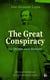 The Great Conspiracy: Its Origin and History (Illustrated Edition) - Civil War Memories Series