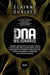 DNA Milionário - Aprenda a reprogramar a sua mente, cocriar a sua realidade, mudar quanticamente o seu DNA, aumentando a sua frequência vibracional para entrar em ressonância e alinhamento com o sucesso financeiro