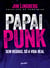Papai punk - sem regras, só a vida real