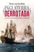 Inglaterra derrotada - Las grandes hazañas navales de España frente a su mayor enemigo