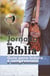 A Jornada da Bíblia - Guia para leitura e compreensão