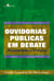 Ouvidorias públicas em debate - Possibilidades e desafios