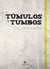 Túmulos y tumbos