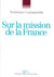Sur la mission de la France