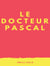 Le Docteur Pascal