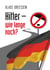 Hitler – wie lange noch? - Eine Spurensuche auf dem Weg vom Heiligen Römischen Reich der Deutschen zum Deutschland von heute