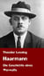 Haarmann - Die Geschichte eines Werwolfs