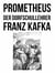 Prometheus und Der Dorfschullehrer - Zwei Erzählungen