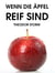 Wenn die Äpfel reif sind