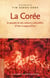 La Corée. Le peuple et ses valeurs culturelles d'hier á aujourd'hui