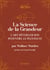 La Science de la Grandeur – L'art d'éveiller son potentiel le plus élevé (La Loi d'Attraction)