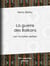 La guerre des Balkans - Les victoires serbes