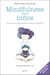 Mindfulness para niños - Cómo crear un hogar más feliz a través de la meditación